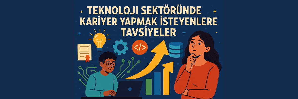 Teknoloji Sektörü İçin Kariyer Tüyoları